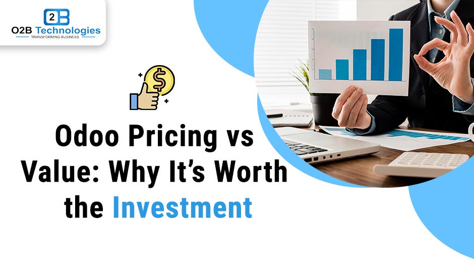 Odoo Pricing vs Value: Why It’s Worth the Investment | by odoo customizations | Sep, 2025 | Medium